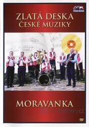 Moravanka (DVD) - zlatá deska České muziky