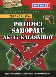 Zbraně Ruska: Potomci samopalu AK-47 Kalašnikov (DVD)