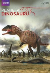 Planeta dinosaurů - DVD 3 (Neznámý svět) - BBC