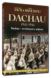 Dachau - 1943-1945 - Osvobození a odplata (DVD)