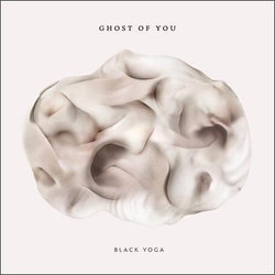 Ghost of You: Black Yoga (Vinyl LP)