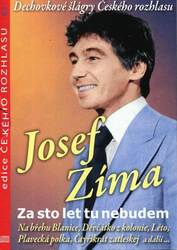 Josef Zíma - Za sto let tu nebudem (CD)