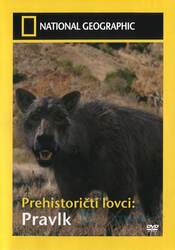 Prehistoričtí lovci: Pravlk (DVD) - National Geographic