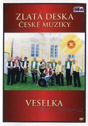 Veselka (DVD) - zlatá deska České muziky