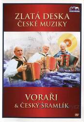 Voraři a Český Šramlík (DVD) - zlatá deska České muziky