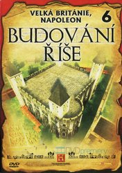 Budování říše - 6. díl - Velká Británie, Napoleon (DVD) (papírový obal)