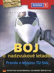 Boj o nadzvukové letadlo: Pravda o letounu TU-144 (DVD)