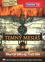 Temný mesiáš: Okultní záhady Třetí říše (DVD)