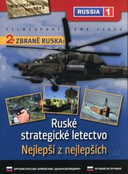 Zbraně Ruska: Nejlepší z nejlepších, Ruské strategické letectvo (DVD)