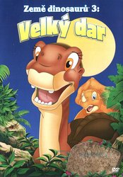 Země dinosaurů 3: Velký dar (DVD)