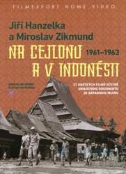 Jiří Hanzelka a Miroslav Zikmund na Cejlonu a v Indonésii (2 DVD)