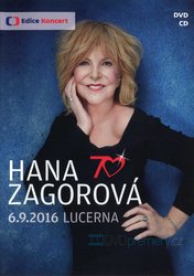 Hana Zagorová 70 (DVD / CD) - záznam koncertu (Lucerna 6.9.2016)