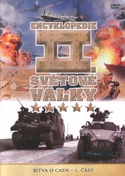 Encyklopedie II. Světové války - Bitva o Caen - 1. část (DVD)
