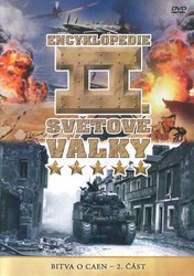 Encyklopedie II. Světové války - Bitva o Caen - 2. část (DVD)