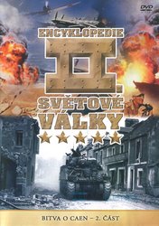 Encyklopedie II. Světové války - Bitva o Caen - 2. část (DVD)