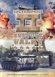 Encyklopedie II. Světové války - Bitva o Garden - 2. část (DVD)