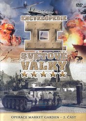 Encyklopedie II. Světové války - Bitva o Garden - 2. část (DVD)