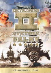 Encyklopedie II. Světové války - Cíl: Okinawa - 1. část (DVD)