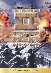 Encyklopedie II. Světové války - Cíl: Okinawa - 2. část (DVD)