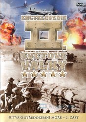 Encyklopedie II. Světové války - Bitva o Středozemní moře - 2. část (DVD)