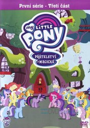 My Little Pony: Přátelství je magické - 1. série - 3. část (DVD) - Seriál