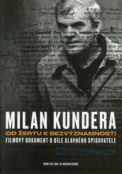 Milan Kundera - Od Žertu k Bezvýznamnosti (DVD)