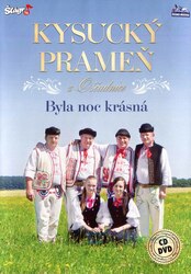 Kysucký prameň - Byla noc krásná (CD + DVD)