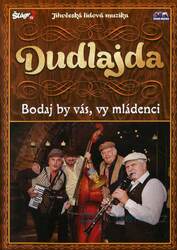 Dudlajda - Bodaj by Vás, vy mládenci (DVD)