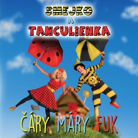 Smejko a Tanculienka: Čáry máry fuk (CD)