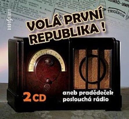 Levně Volá první republika!, Různí interpreti (2 CD) - mluvené slovo