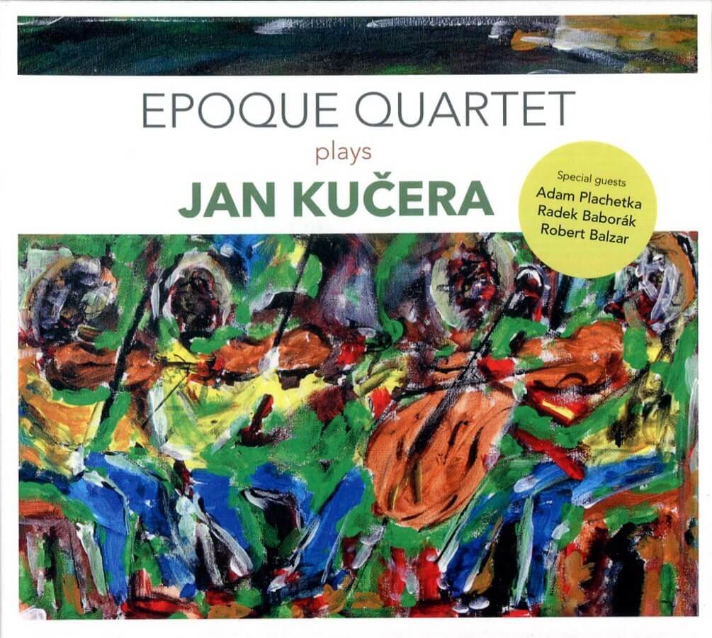 Levně Epoque Quartet Plays Jan Kučera (CD)
