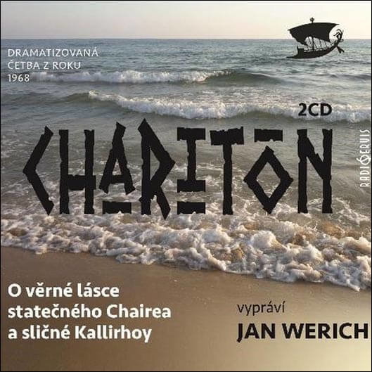 Levně O věrné lásce statečného Chairea a sličné Kallirhoy (2 CD) - audiokniha