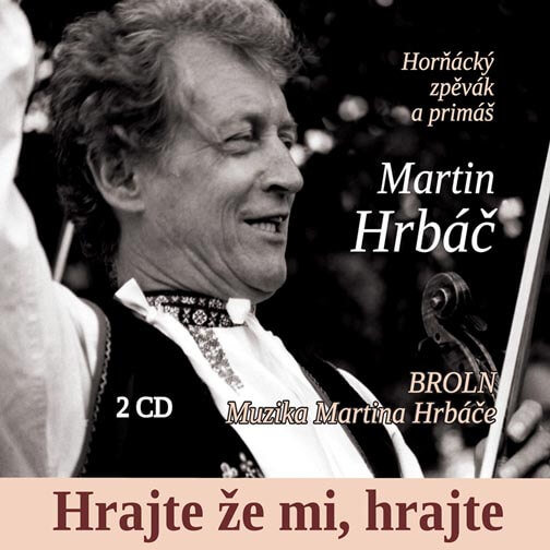 Levně Martin Hrbáč ml.: Hrajte že mi, hrajte (2 CD)