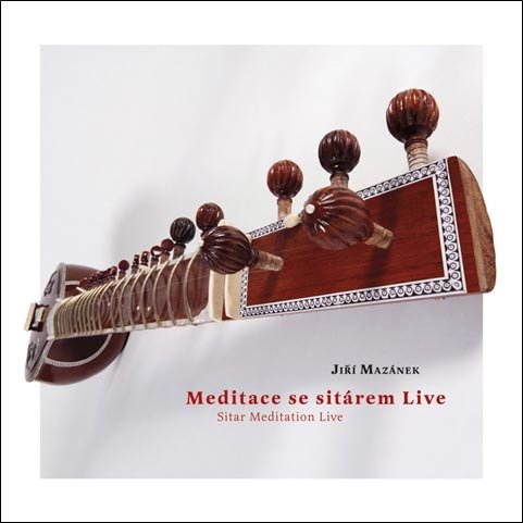 Levně Jiří Mazánek: Meditace se sitárem Live (CD)