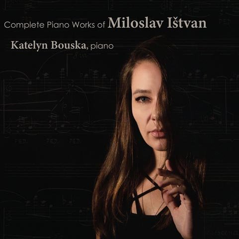 Levně Complete Piano Works of Miloslav Ištvan / Katelyn Bouska, piano (CD)