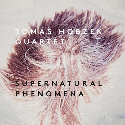 Tomáš Hobzek Quartet: Supernatural Phenomena (CD)