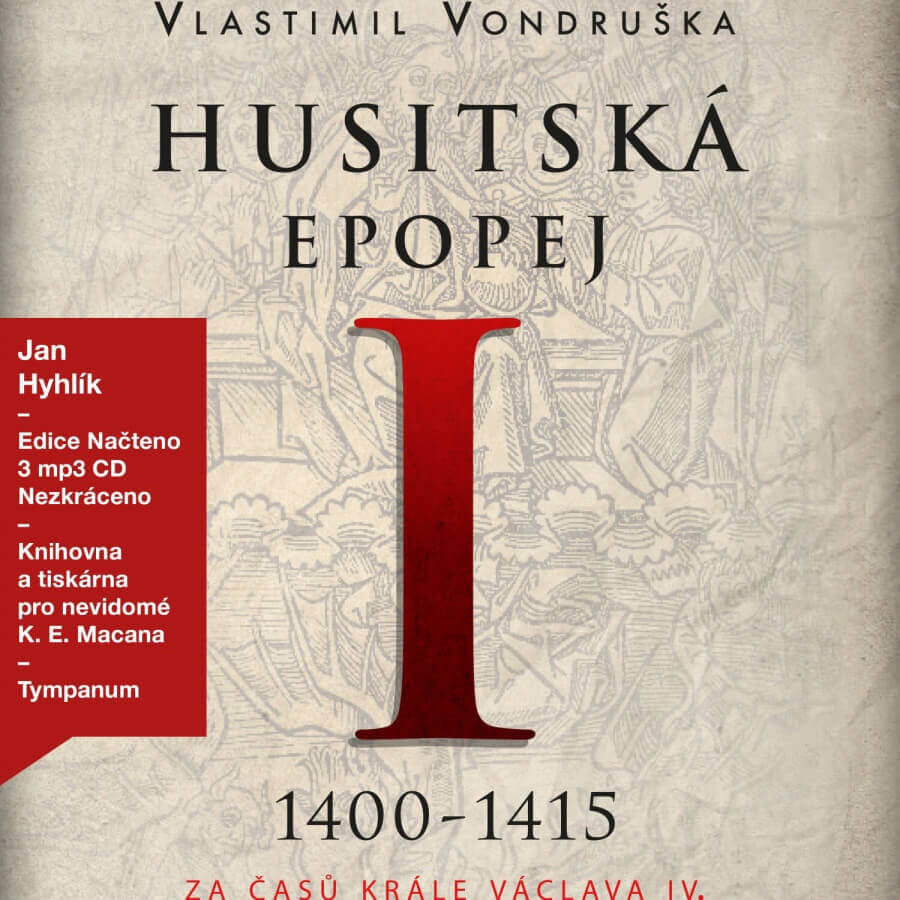 Levně Husitská epopej I. - Za časů krále Václava IV. (1400-1415) (3 MP3-CD) - audiokniha