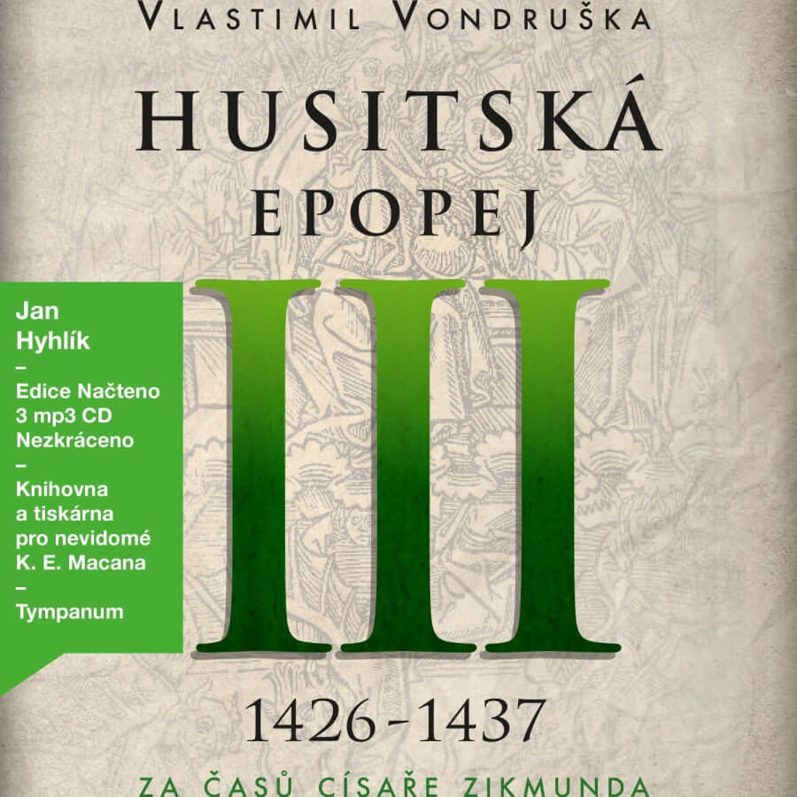 Levně Husitská epopej III. - Za časů císaře Zikmunda (1425-1437) (3 MP3-CD) - audiokniha