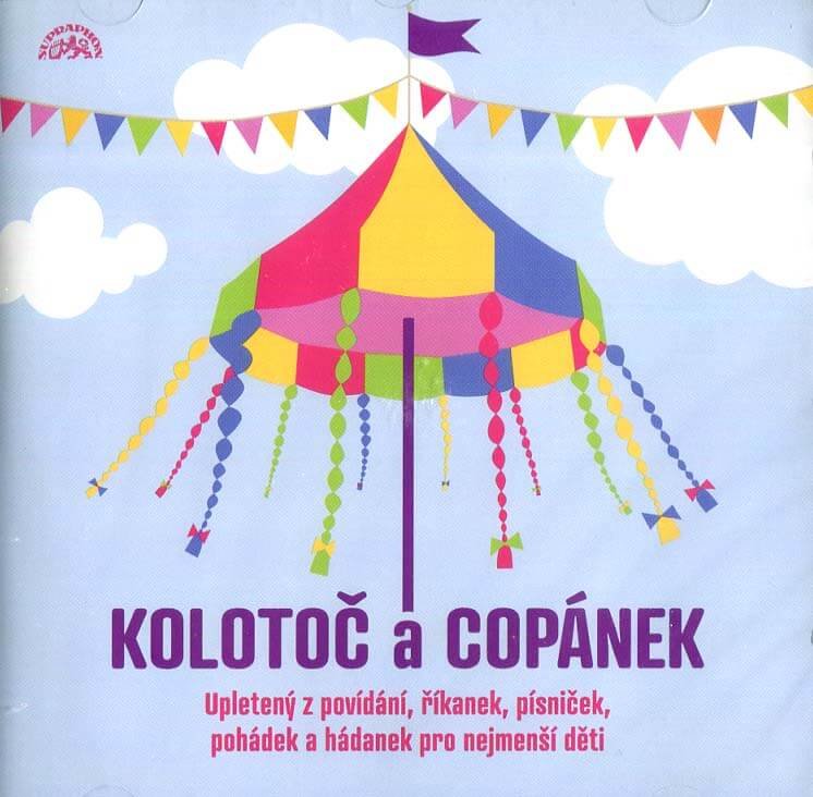 Levně Kolotoč a Copánek upletený z povídání, říkanek, písniček a hádanek pro nejmenší děti (CD)