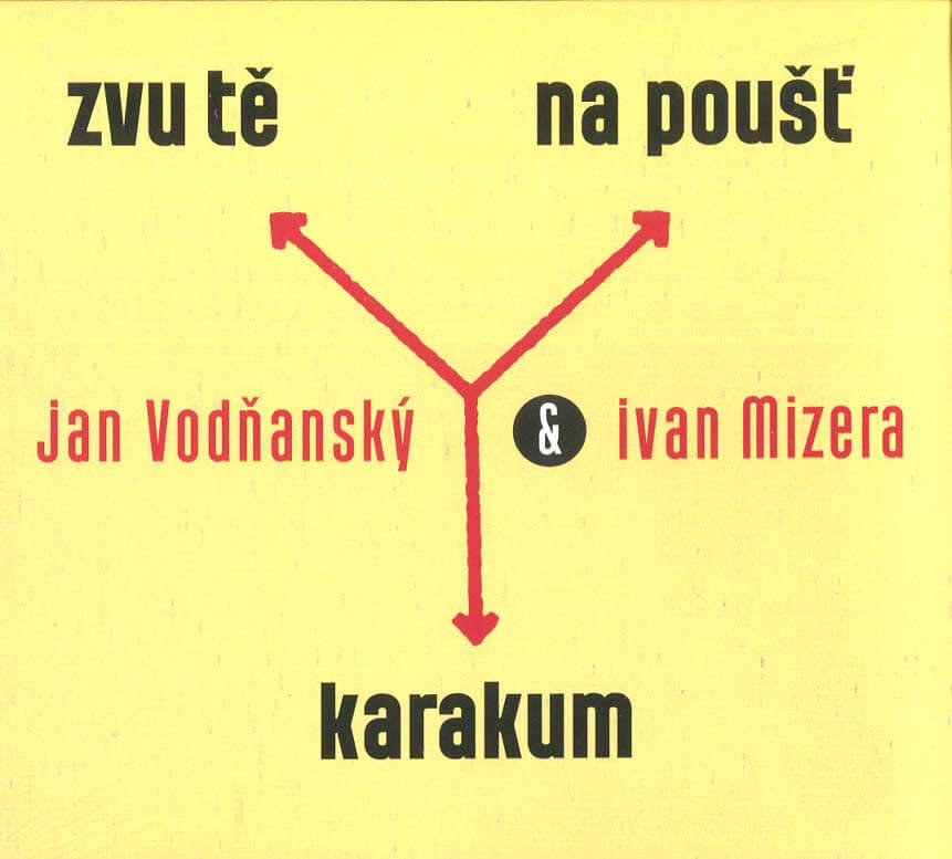 Levně Jan Vodňanský, Ivan Mizera: Zvu tě na poušť Karakum (CD)