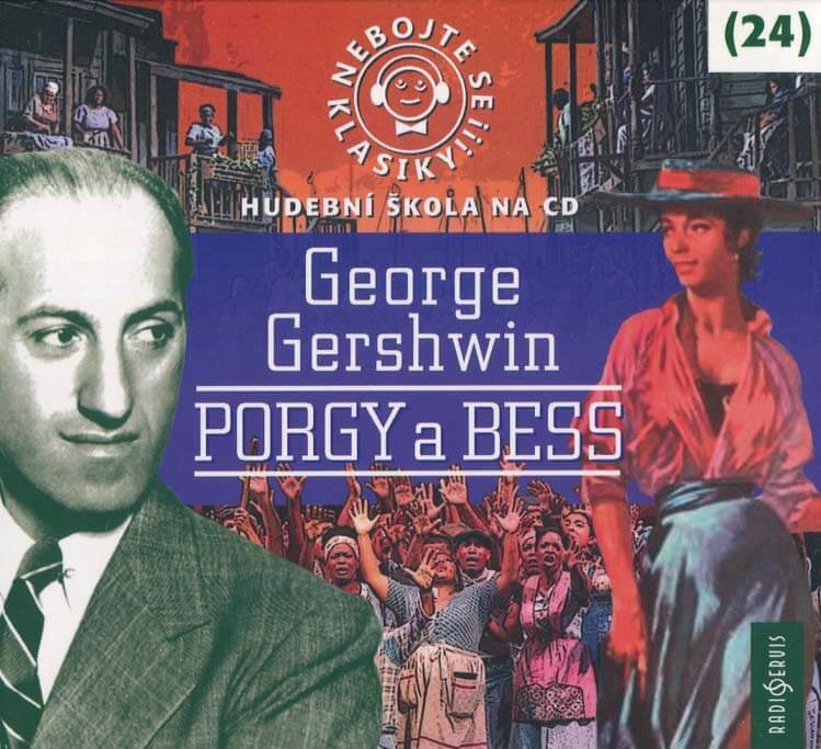 Levně Nebojte se klasiky! (24) - George Gershwin - Porgy a Bess (CD) - mluvené slovo