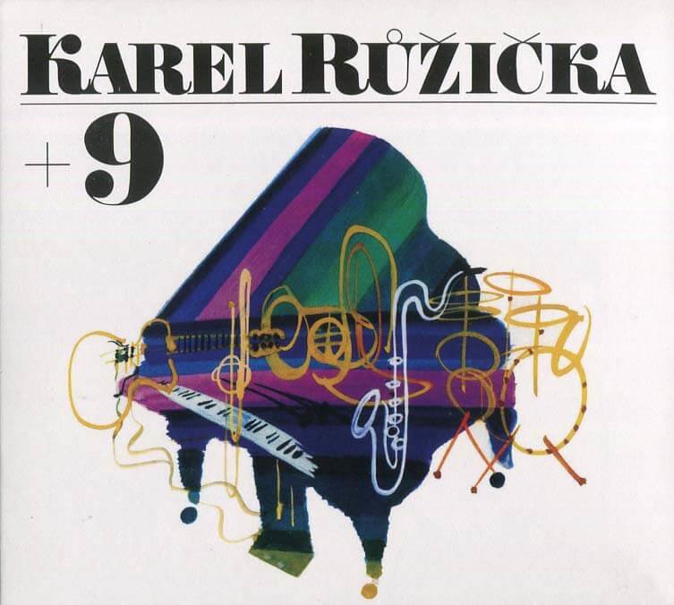 Levně Karel Růžička + 9: Karel Růžička + 9 (CD)