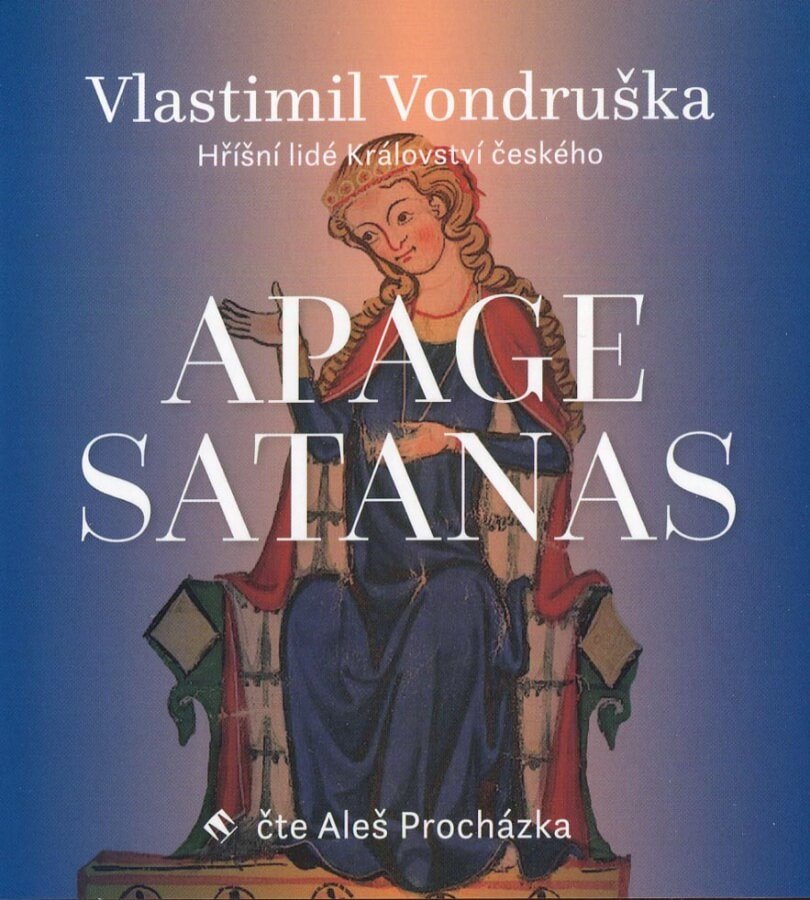 Levně Apage Satanas - Hříšní lidé Království českého (2 MP3-CD) - audiokniha
