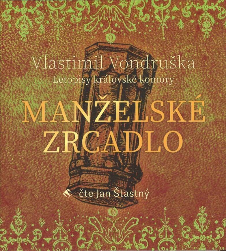 Levně Manželské zrcadlo - Letopisy královské komory (MP3-CD) - audiokniha