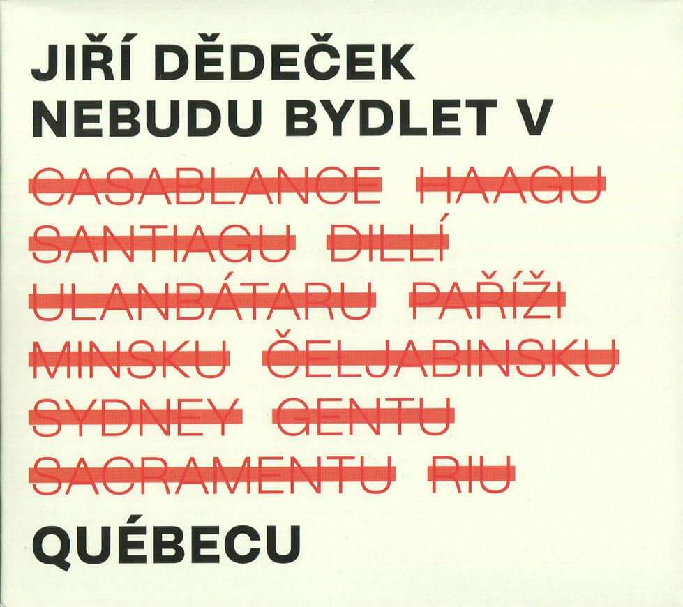 Levně Jiří Dědeček - Nebudu bydlet v Québecu (CD)