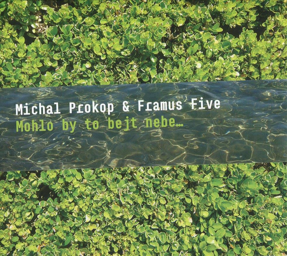 Levně Michal Prokop, Framus Five - Mohlo by to bejt nebe (CD)