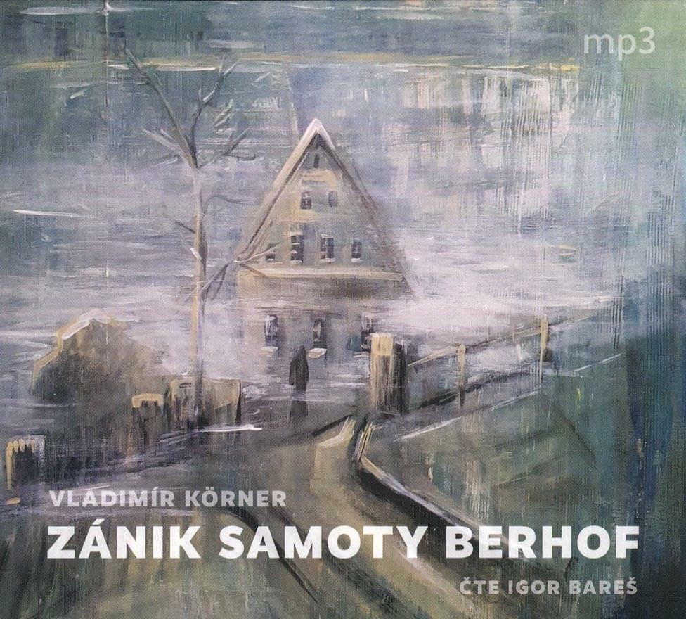 Levně Zánik samoty Berhof (MP3-CD) - audiokniha