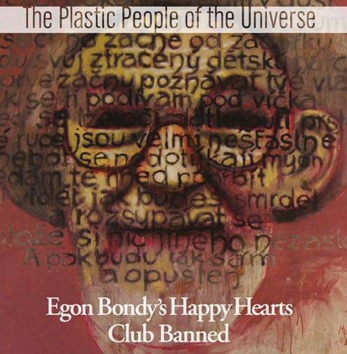 Levně The Plastic People of the Universe - Egon Bondy's Happy Hearts Club Banned (CD)