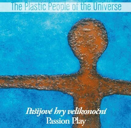 Levně The Plastic People of the Universe - Pašijové hry velikonoční (CD)