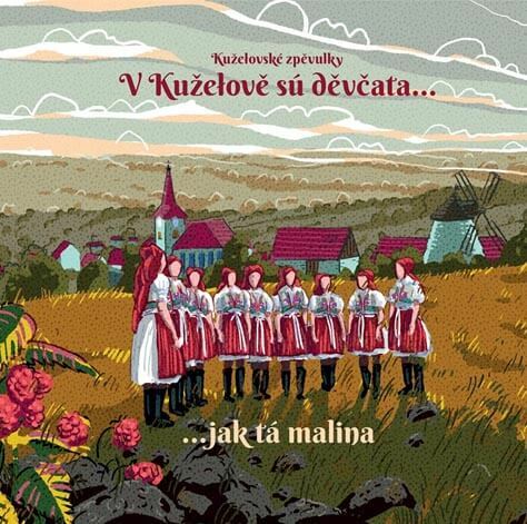 Levně Kuželovské zpěvulky - V Kuželově sú děvčata, jak tá malina (CD)